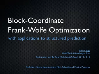 Block-Coordinate  Frank-Wolfe Optimization  with applications to structured prediction  Martin