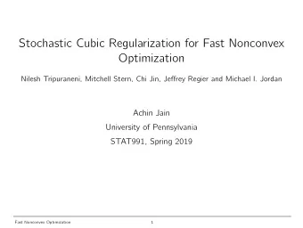 Stochastic Cubic Regularization for Fast Nonconvex  Optimization  Nilesh Tripuraneni, Mitchell