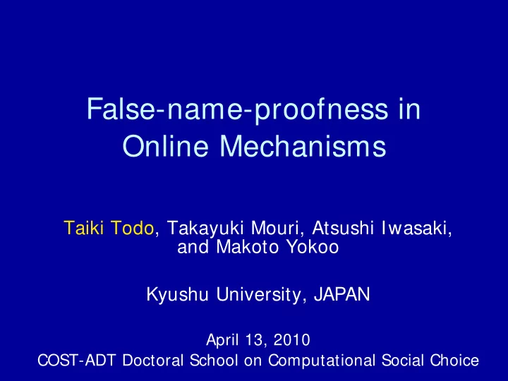 false name proofness in online mechanisms