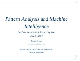 Pattern Analysis and Machine  Intelligence  Lecture Notes on Clustering (II)  2013-2014  Davide
