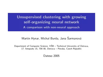 Unsupervised clustering with growing  self-organizing neural network  A comparison with non-neural