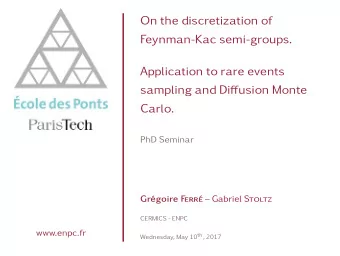 On the discretization of  Feynman-Kac semi-groups.  Application to rare events sampling and Di ff