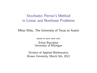 Stochastic Perrons Method  in Linear and Nonlinear Problems  Mihai S  rbu, The University of