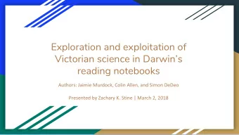Exploration and exploitation of  Victorian science in Darwins  reading notebooks  Authors: