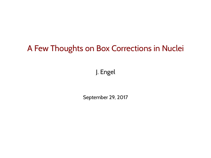 a few thoughts on box corrections in nuclei