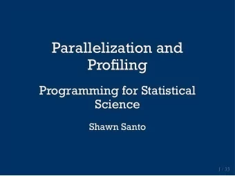 Parallelization and  Parallelization and  Proling  Proling  Programming for Statistical