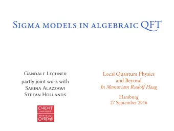 Sigma models in algebraic QFT  Local Quantum Physics  and Beyond  In Memoriam Rudolf Haag  Hamburg
