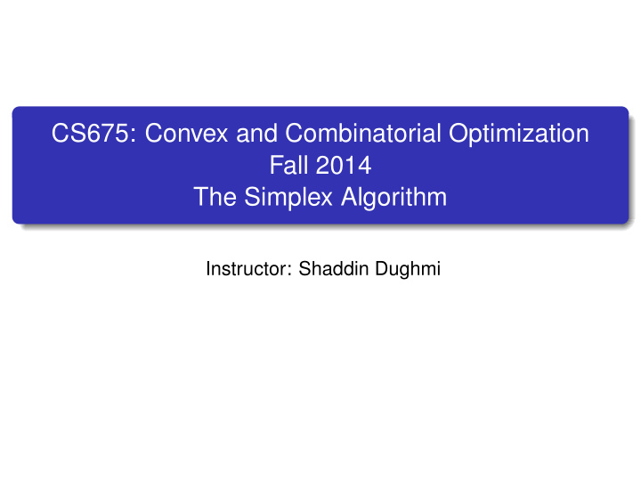 cs675 convex and combinatorial optimization fall 2014 the