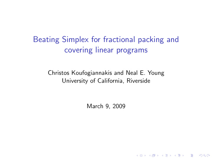 beating simplex for fractional packing and covering