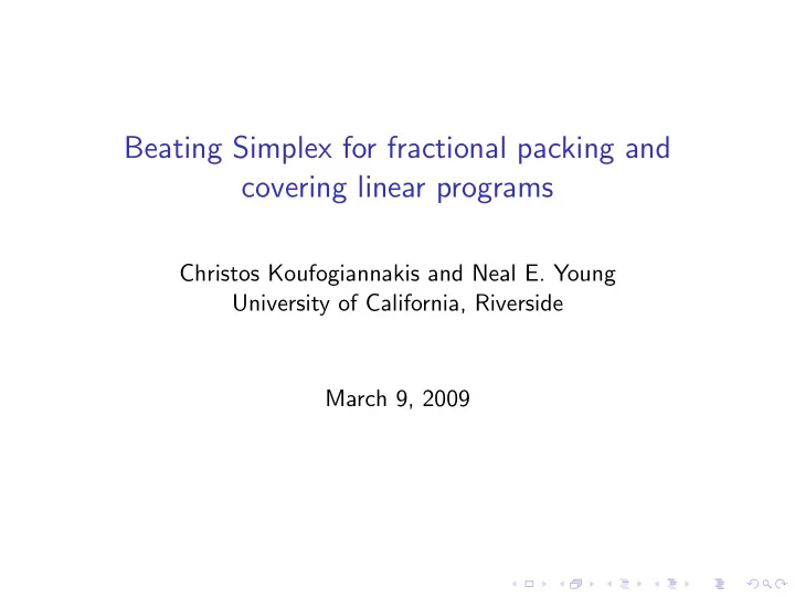 beating simplex for fractional packing and covering