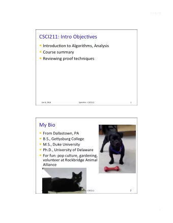 CSCI211: Intro Objec1ves  Introduc1on to Algorithms, Analysis  Course summary  Reviewing