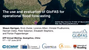 The use and evaluation of GloFAS for  operational flood forecasting GloFAS Map Viewer for TC IDAI