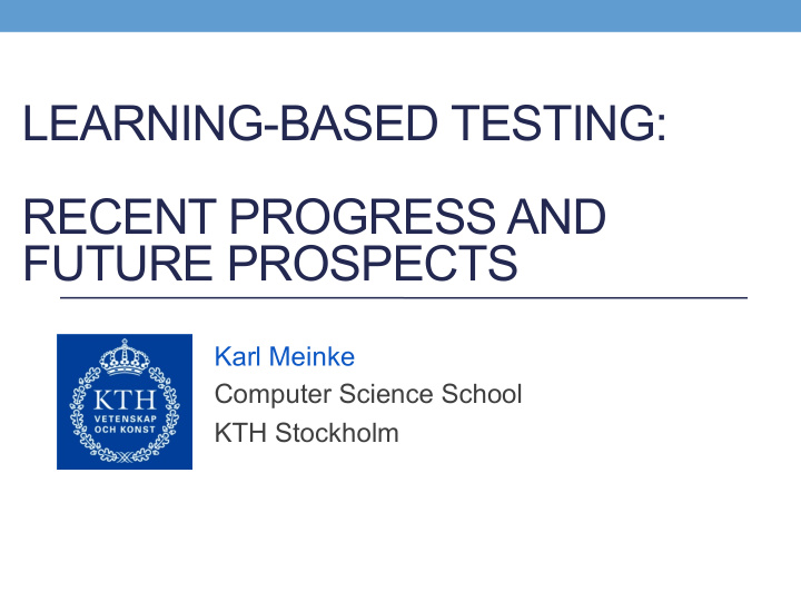 learning based testing recent progress and future