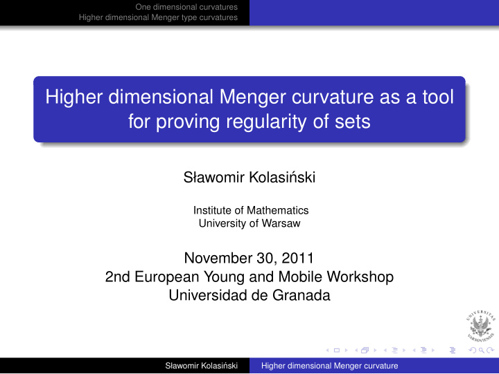 higher dimensional menger curvature as a tool for proving