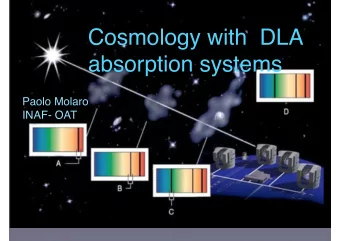 Cosmology with  DLA absorption systems   Paolo Molaro   INAF- OAT  outline  I  II  What