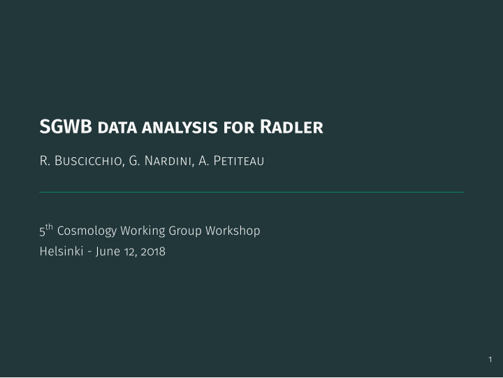 sgwb data analysis for radler