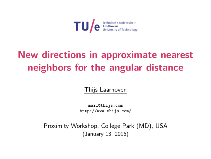 new directions in approximate nearest neighbors for the