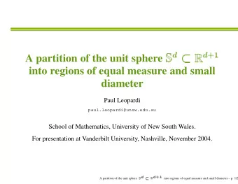 A partition of the unit sphere  into regions of equal measure and small  diameter  Paul Leopardi
