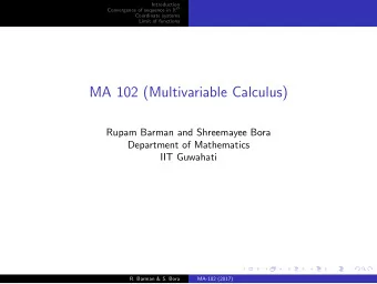 MA 102 (Multivariable Calculus)  Rupam Barman and Shreemayee Bora  Department of Mathematics  IIT