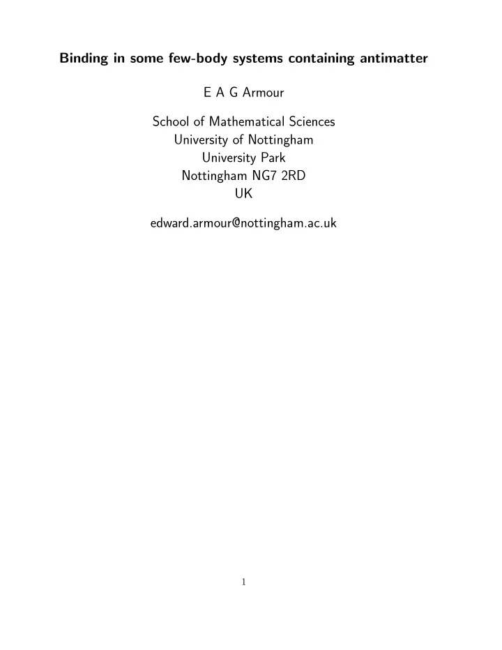 binding in some few body systems containing antimatter e