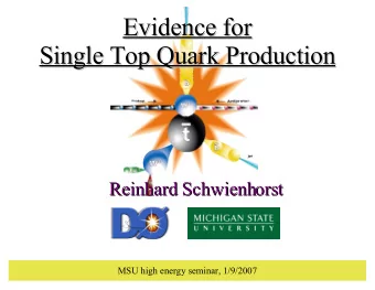 Evidence for  Evidence for  Single Top Quark Production  Single Top Quark Production  Reinhard