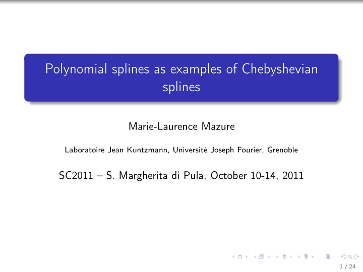polynomial splines as examples of chebyshevian splines
