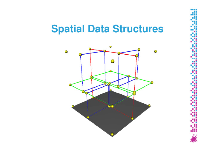 spatial data structures what is it