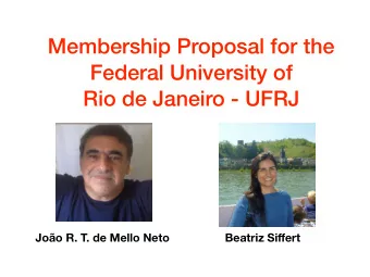 Membership Proposal for the  Federal University of  Rio de Janeiro - UFRJ  Joo R. T. de Mello