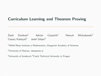 Curriculum Learning and Theorem Proving Zombori 1 arik 1 Michalewski 2  Zsolt  Adri  an  Csisz