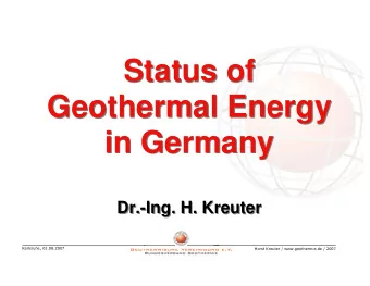 Status of  Status of  Geothermal Energy  Geothermal Energy  in Germany  in Germany  Dr.-Ing. H.