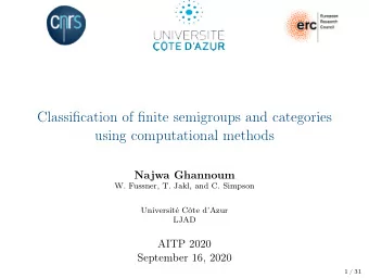 Classification of finite semigroups and categories  using computational methods  Najwa Ghannoum  W.