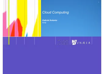 Cloud Computing Gabriel Antoniu Inria  Computing as a Utility  first suggested by John McCarthy in