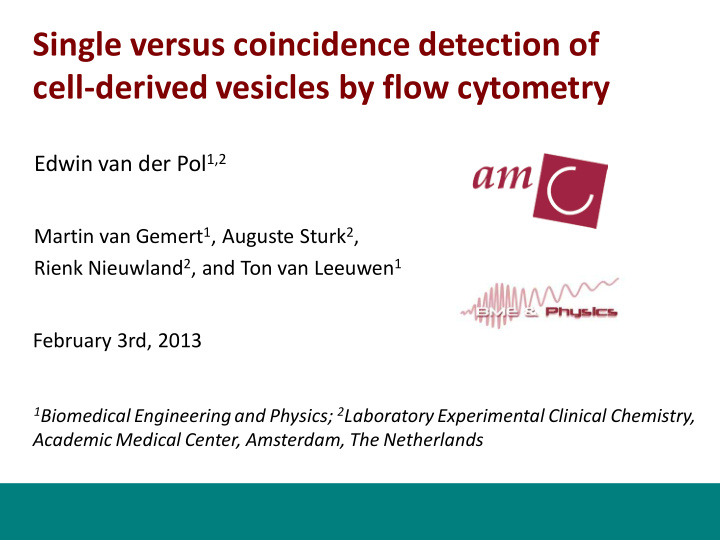 single versus coincidence detection of cell derived