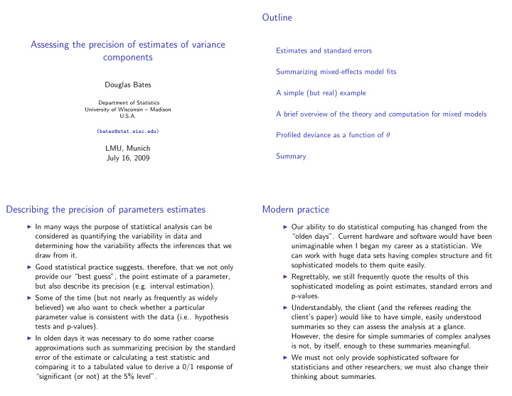outline assessing the precision of estimates of variance