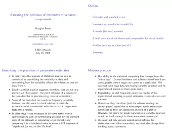 Outline  Assessing the precision of estimates of variance  Estimates and standard errors