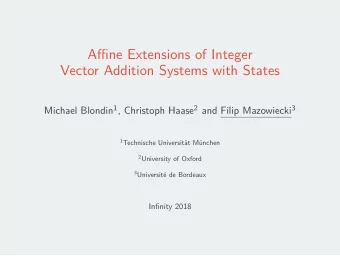 Affine Extensions of Integer  Vector Addition Systems with States Michael Blondin 1 , Christoph