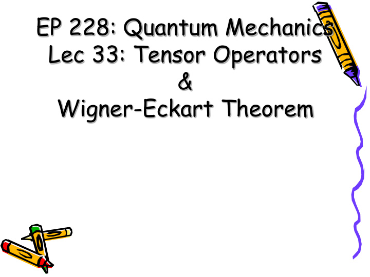ep 228 quantum mechanics lec 33 tensor operators wigner