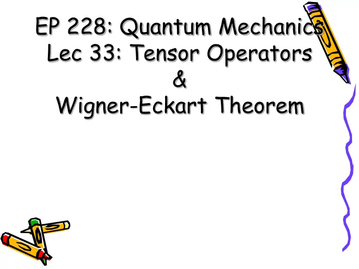ep 228 quantum mechanics lec 33 tensor operators wigner