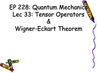 EP 228: Quantum Mechanics  Lec 33: Tensor Operators  &amp;  Wigner-Eckart Theorem  Recap: CG