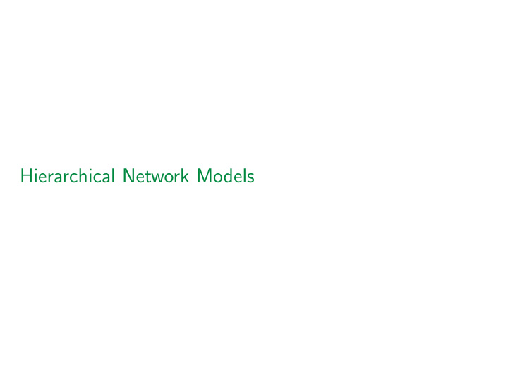 hierarchical network models motivation