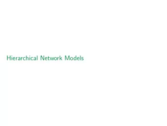 Hierarchical Network Models  Motivation  Social Networks in Education  Independent network
