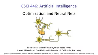 CSCI 446: Artificial Intelligence  Optimization and Neural Nets  Instructors: Michele Van Dyne