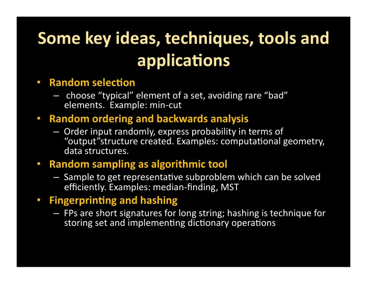 some key ideas techniques tools and applica5ons