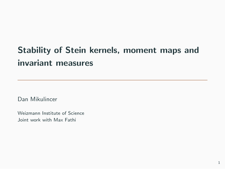 stability of stein kernels moment maps and invariant