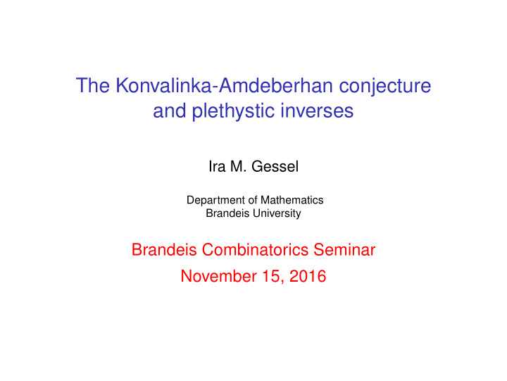 the konvalinka amdeberhan conjecture and plethystic