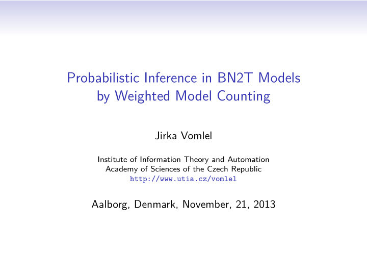 probabilistic inference in bn2t models by weighted model