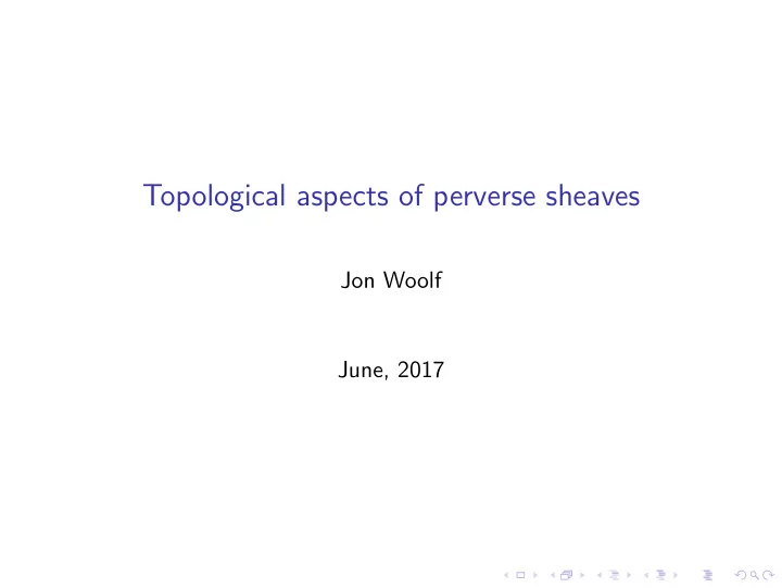 topological aspects of perverse sheaves