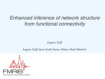 Enhanced inference of network structure  from functional connectivity  Eugene Duff  Eugene Duff,