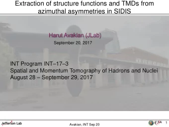 Extraction of structure functions and TMDs from  azimuthal asymmetries in SIDIS  Harut Avakian
