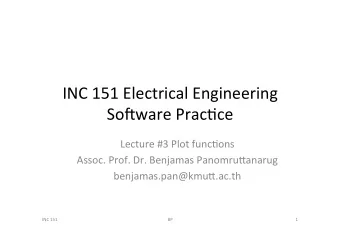INC  151  Electrical  Engineering    So3ware  Prac6ce    Lecture  #3  Plot